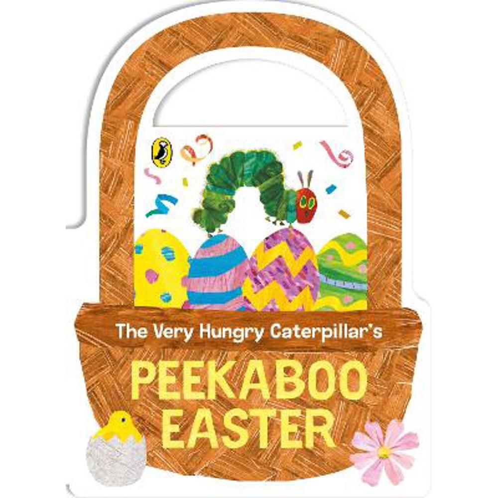 The Very Hungry Caterpillar's Peekaboo Easter - Eric Carle